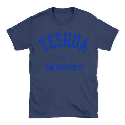 Yeshau He Rescues Christian T-Shirt