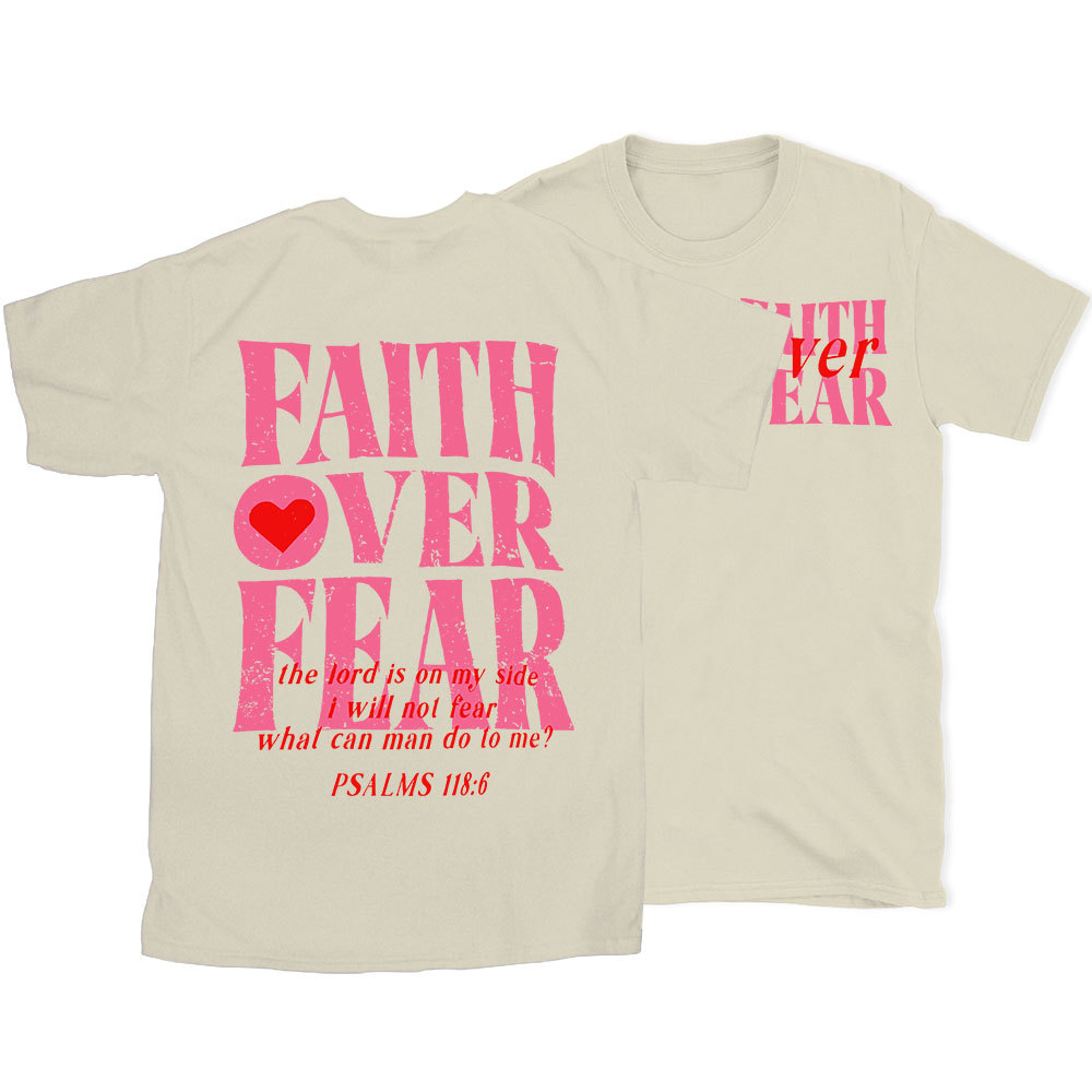 Faith Over Fear Christian T-Shirt