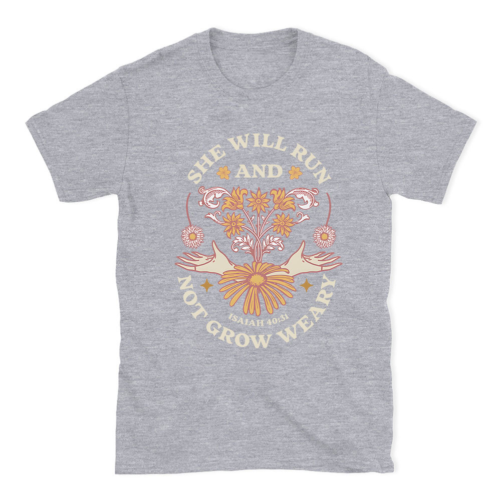 She Will Run And Not Grow Weary Christian T-Shirt
