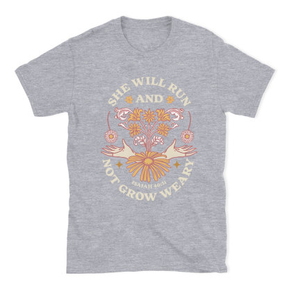 She Will Run And Not Grow Weary Christian T-Shirt