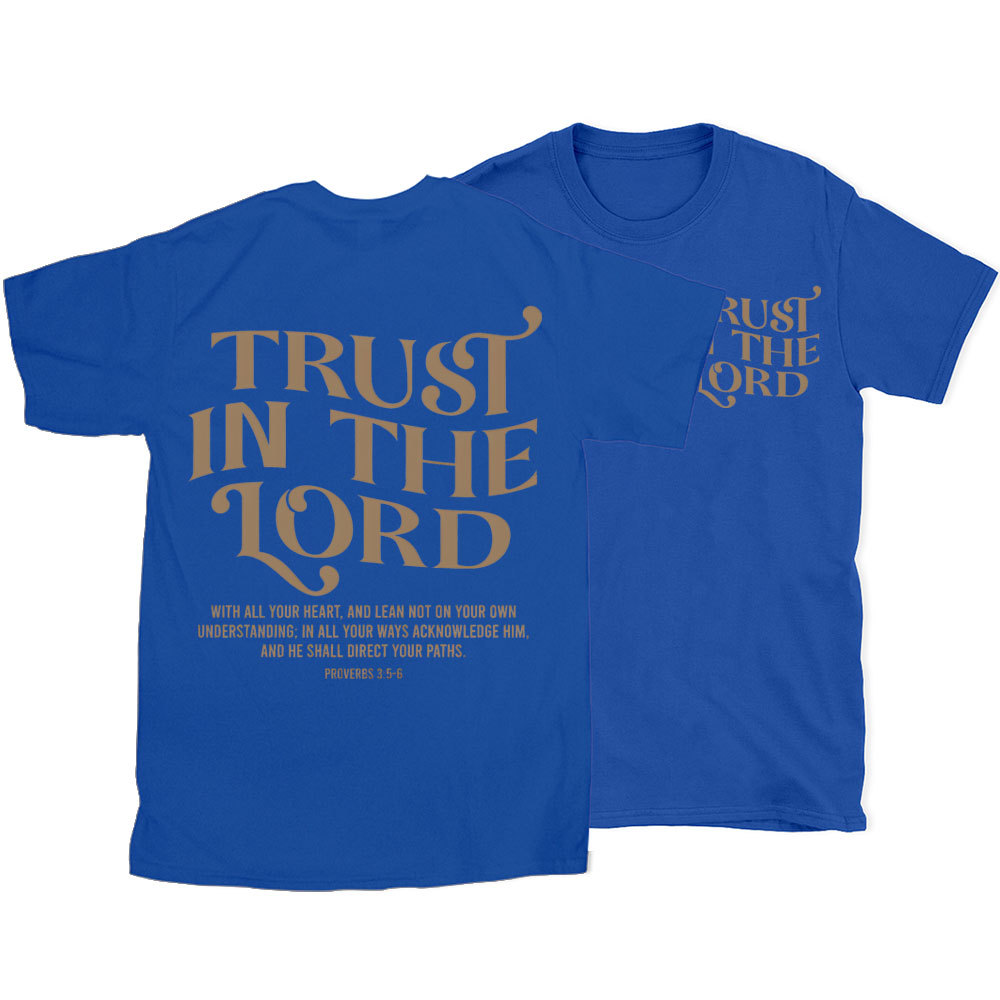 Trust In The Lord Christian T-Shirt
