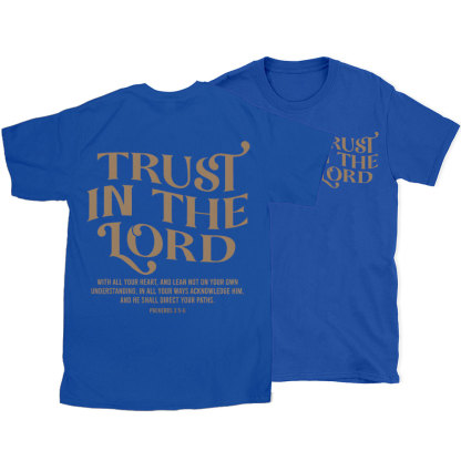 Trust In The Lord Christian T-Shirt