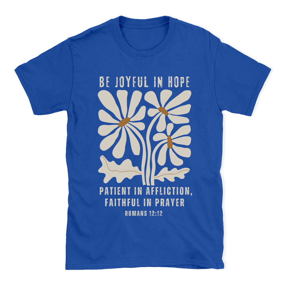 Be Joyful In Hope Christian T-Shirt