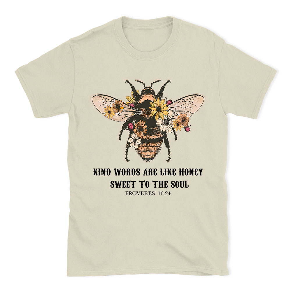 Kind Words Are Like Honey Bee Christian T-Shirt