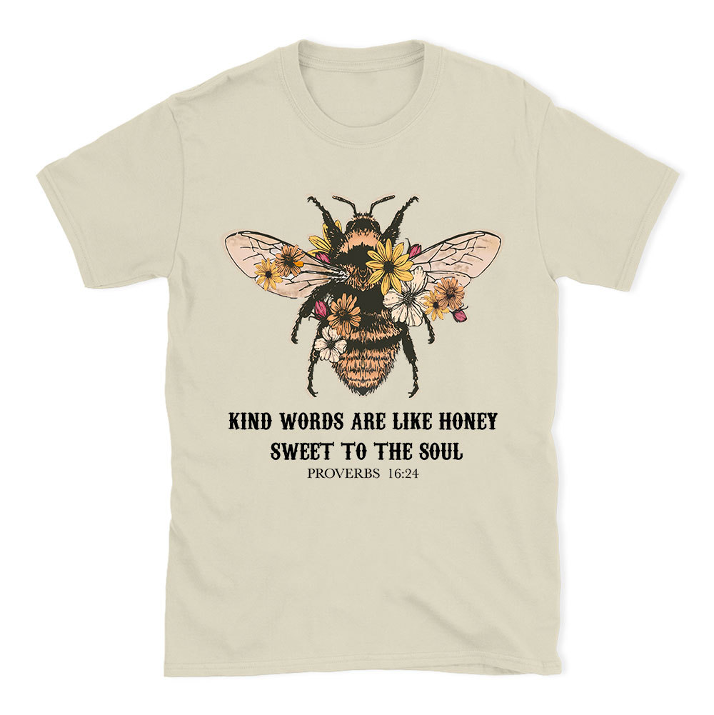 Kind Words Are Like Honey Bee Christian T-Shirt