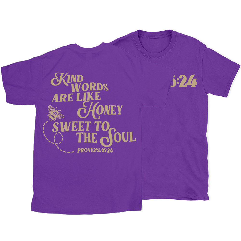 Kind Words Are Like Honey Sweet To The Soul Christian T-Shirt