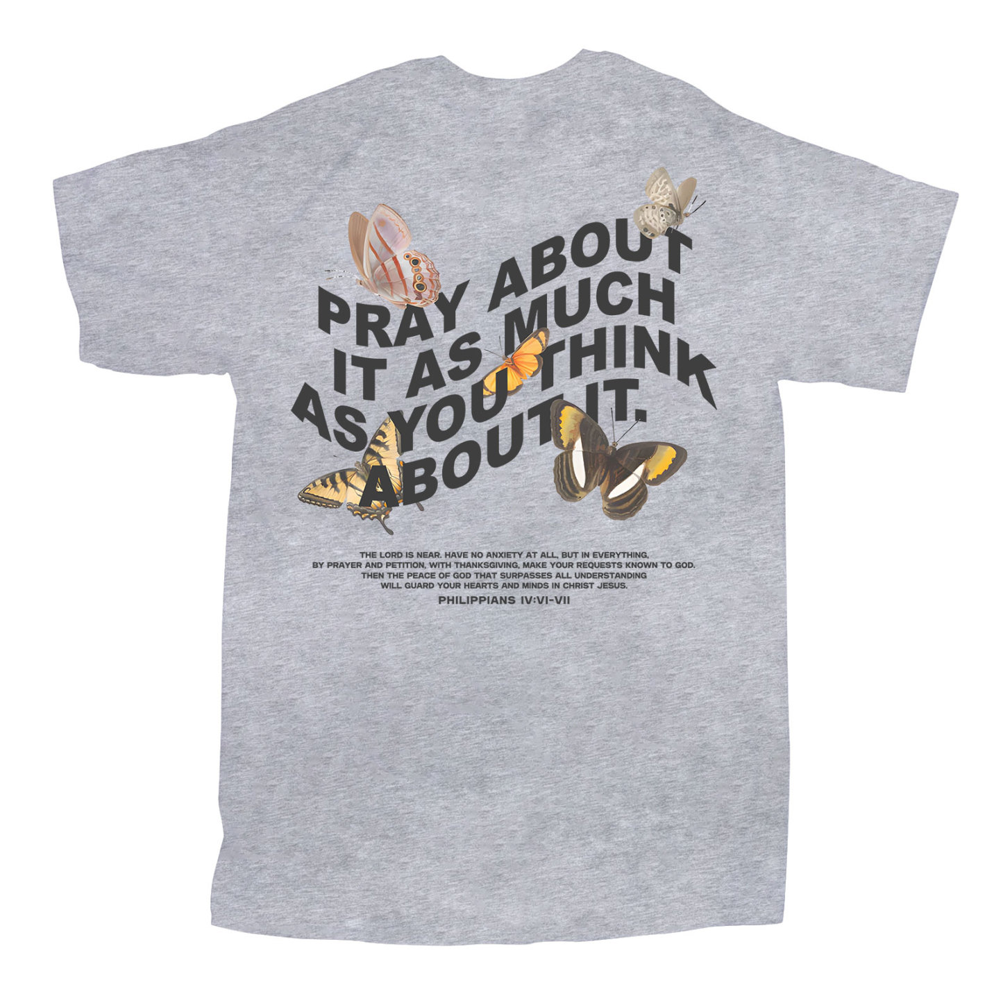 Pray About It As Much As You Think About It Christian T-Shirt