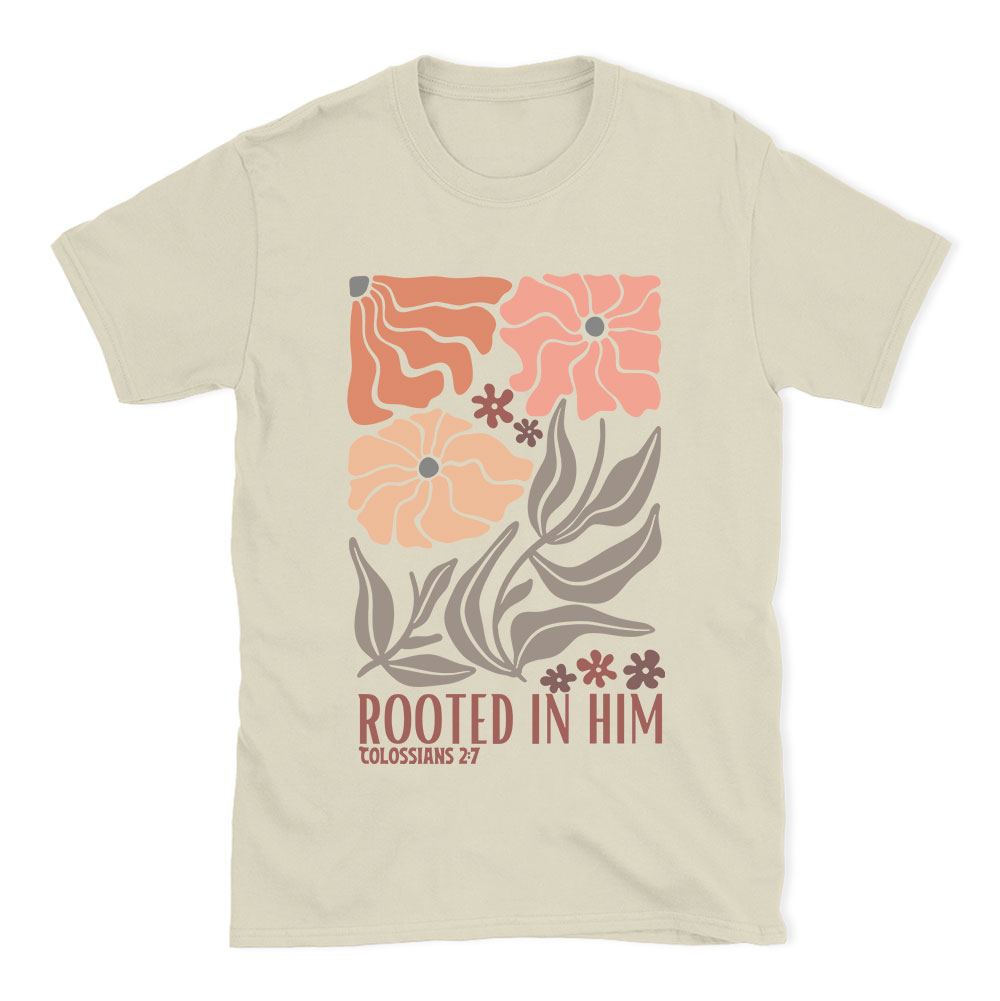 Rooted In Him Christian T-Shirt