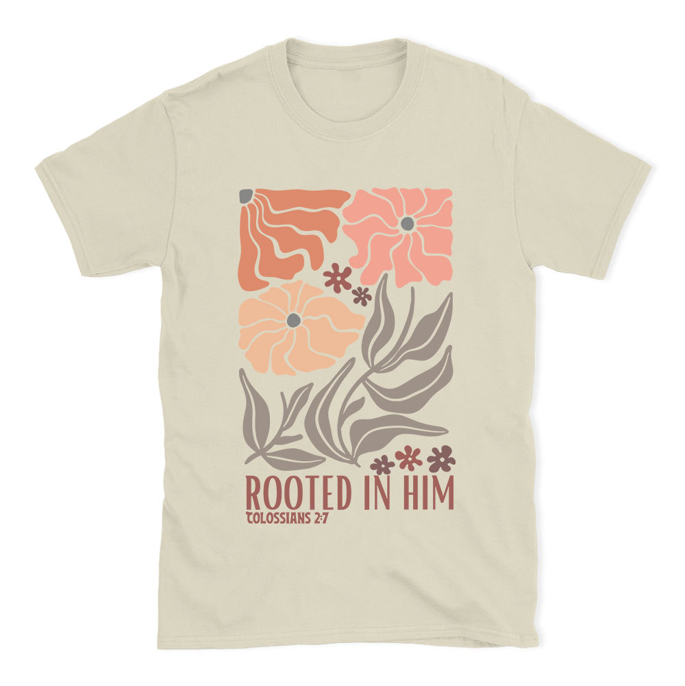 Rooted In Him Christian T-Shirt