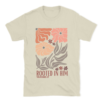 Rooted In Him Christian T-Shirt