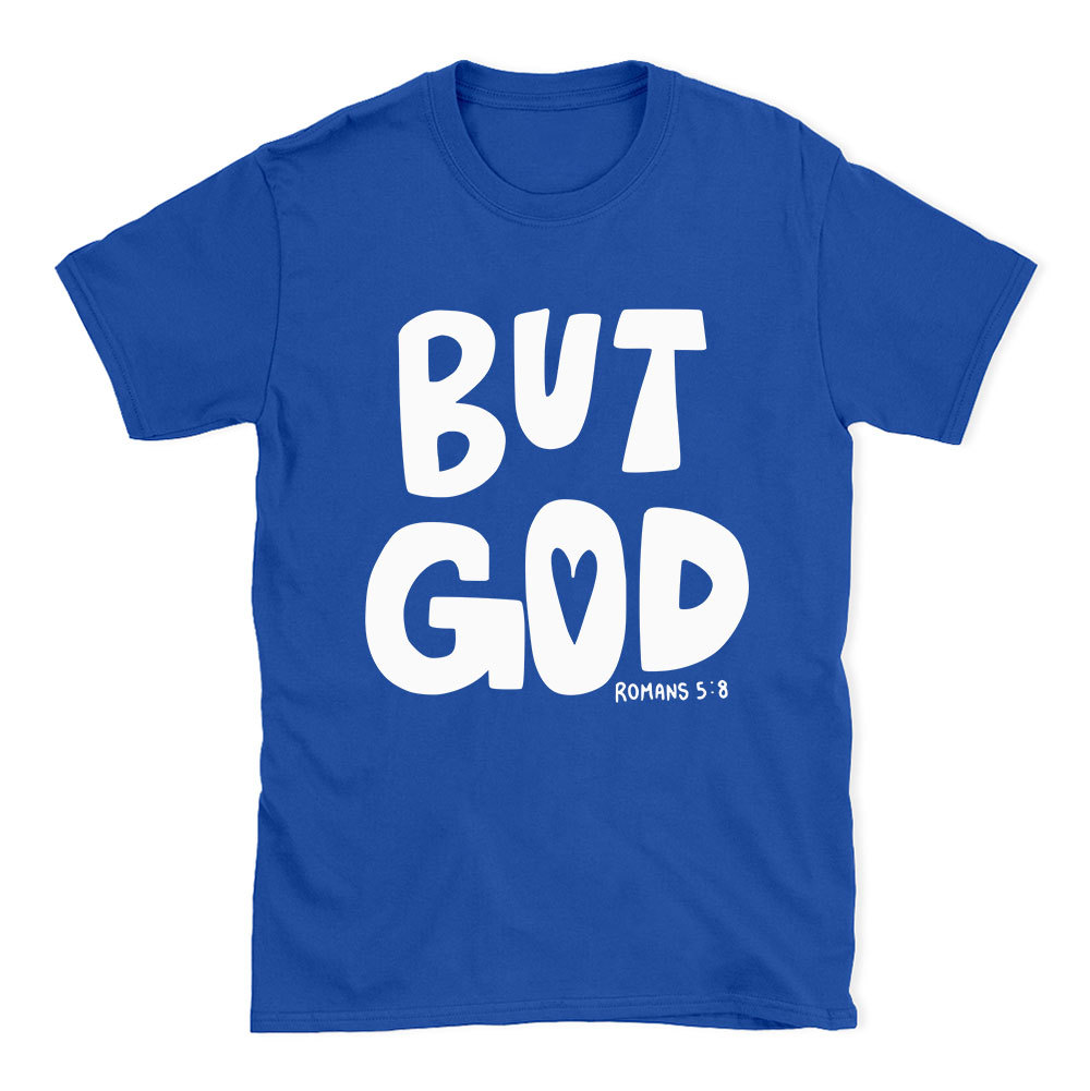 But God Chrsitian T-Shirt