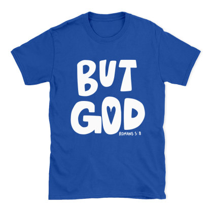But God Chrsitian T-Shirt