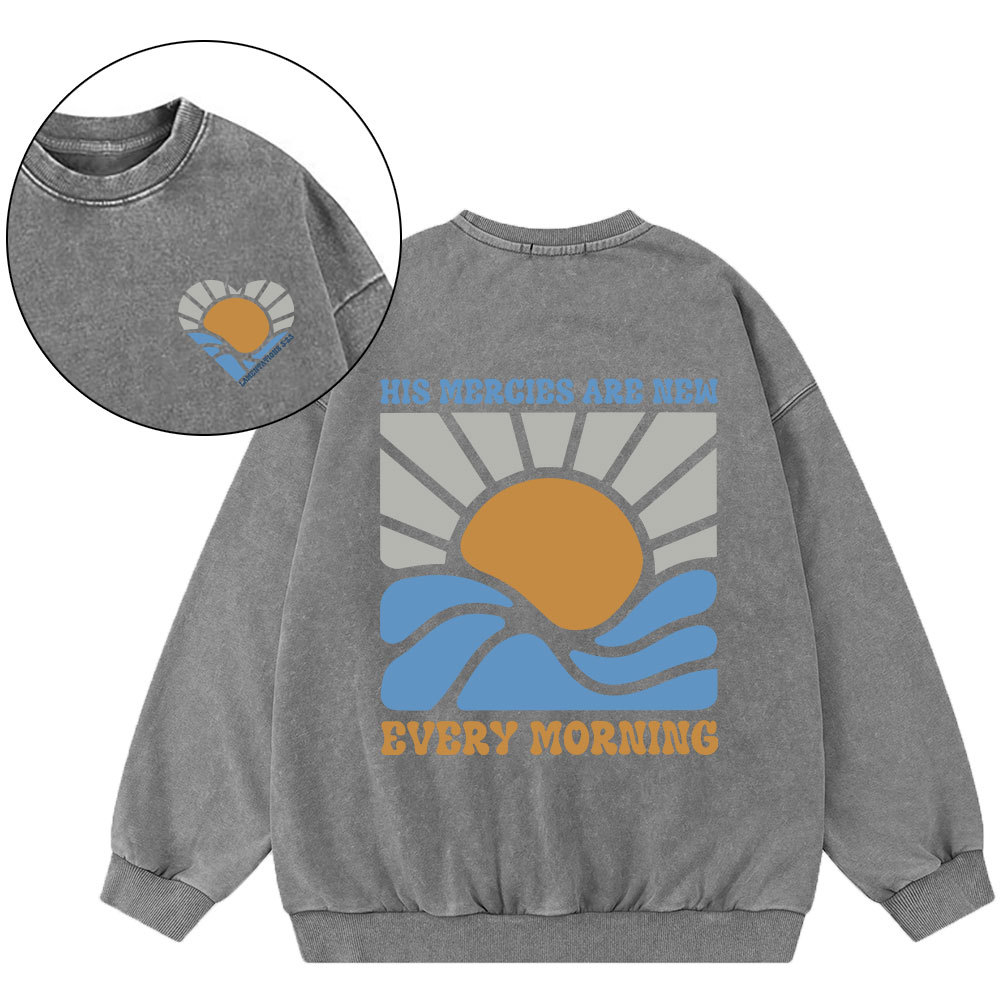 His Mercies Are New Every Morning Christian Washed Sweatshirt