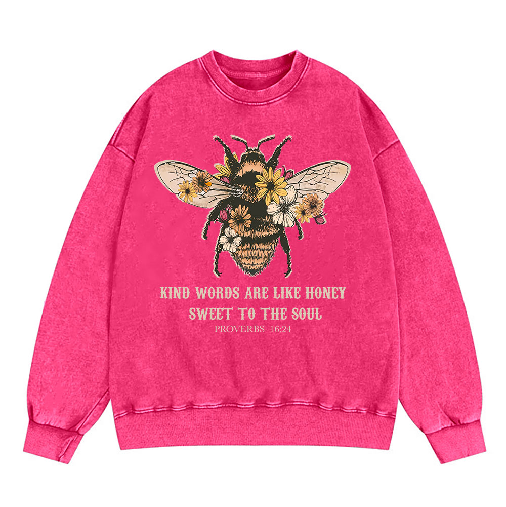 Kind Words Are Like Honey Bee Christian Washed Sweatshirt
