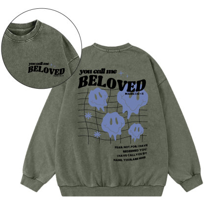 You Call Me Beloved Christian Washed Sweatshirt