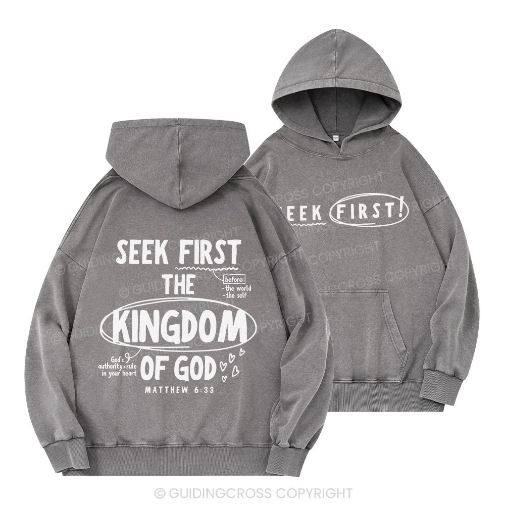 Seek Frist The Kingdom Of God Christian Washed Hoodie 