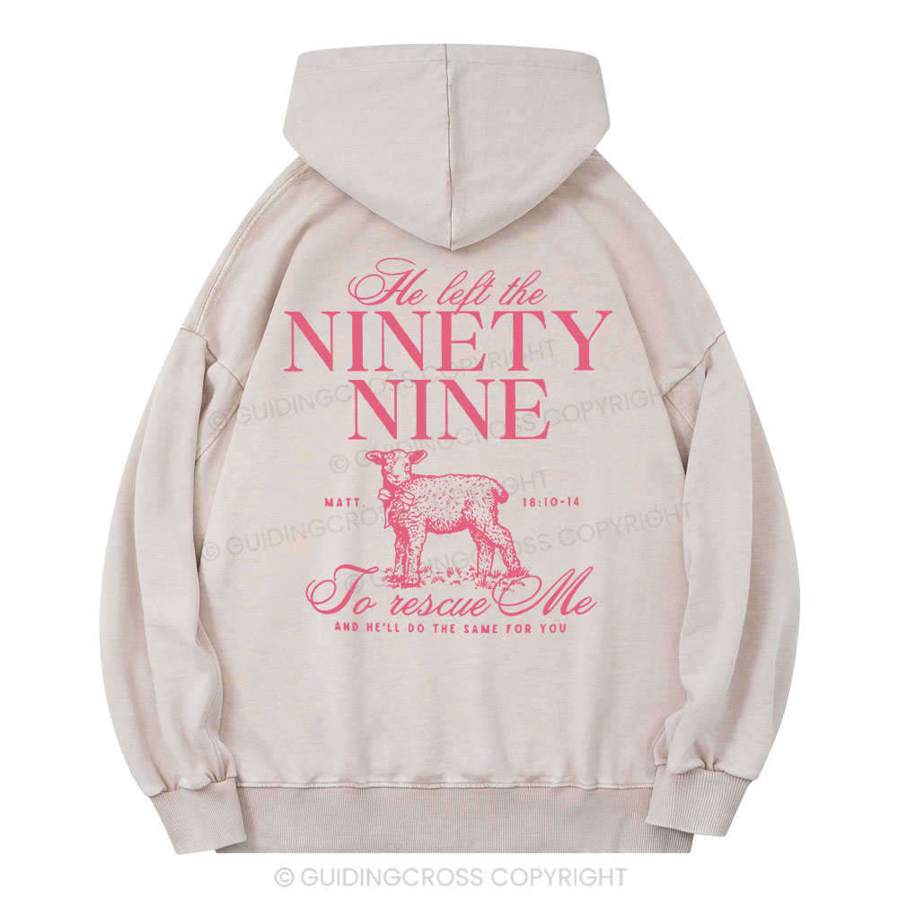 He Left The 99 To Rescues Me Christian Washed Hoodie 