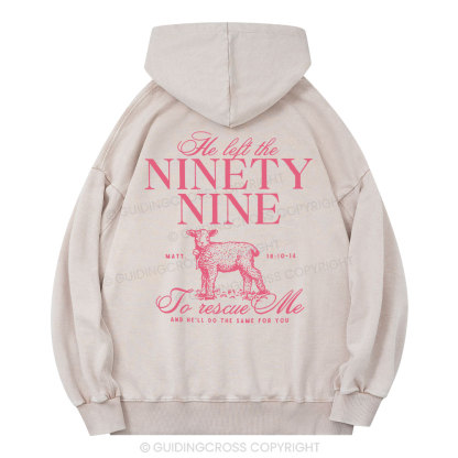 He Left The 99 To Rescues Me Christian Washed Hoodie 