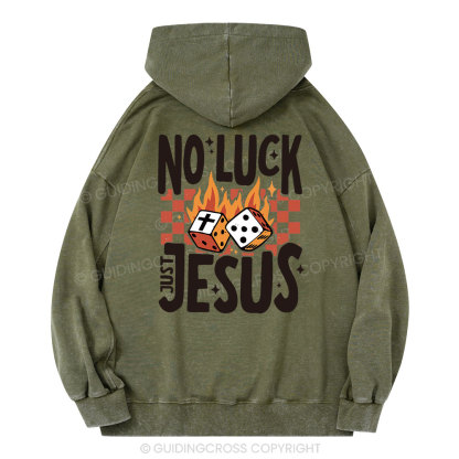 No Luck Just Jesus Christian Washed Hoodie