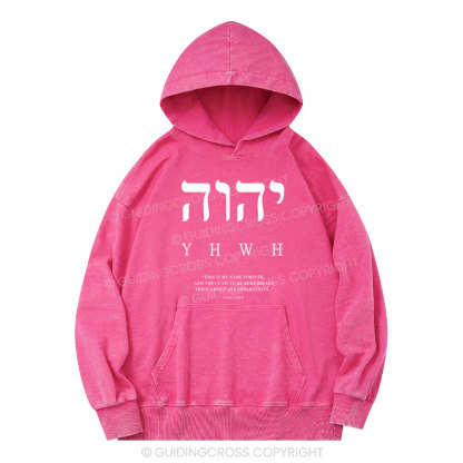 YHWH This Is My Name Forever Christian Washed Hoodie