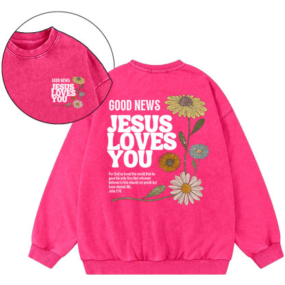 Good News Jesus Loves You Christian Washed Sweatshirt