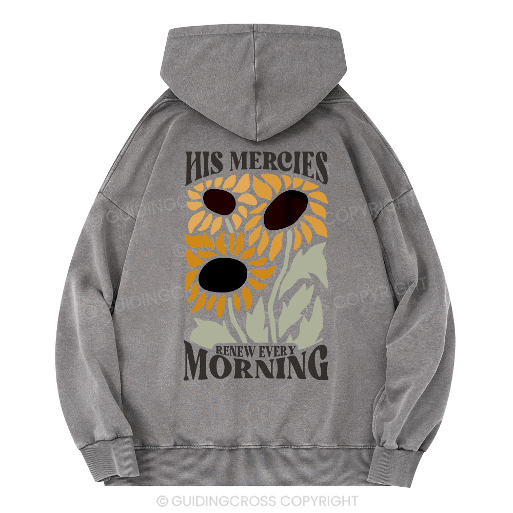 His Mercies Renew Every Morning Christian Washed Hoodie