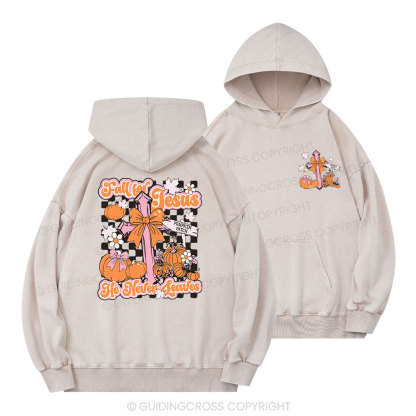 Fall For Jesus He Never Leaves Christian Washed Hoodie