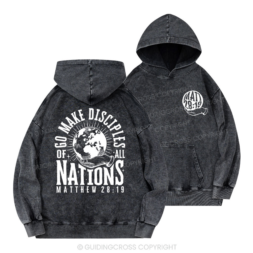 Go Make Disciple Of All Nations Christian Washed Hoodie