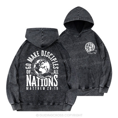 Go Make Disciple Of All Nations Christian Washed Hoodie