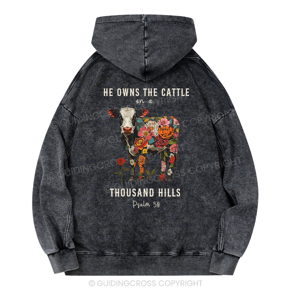 He Owns The Cattle On A Thousand Hills Christian Washed Hoodie