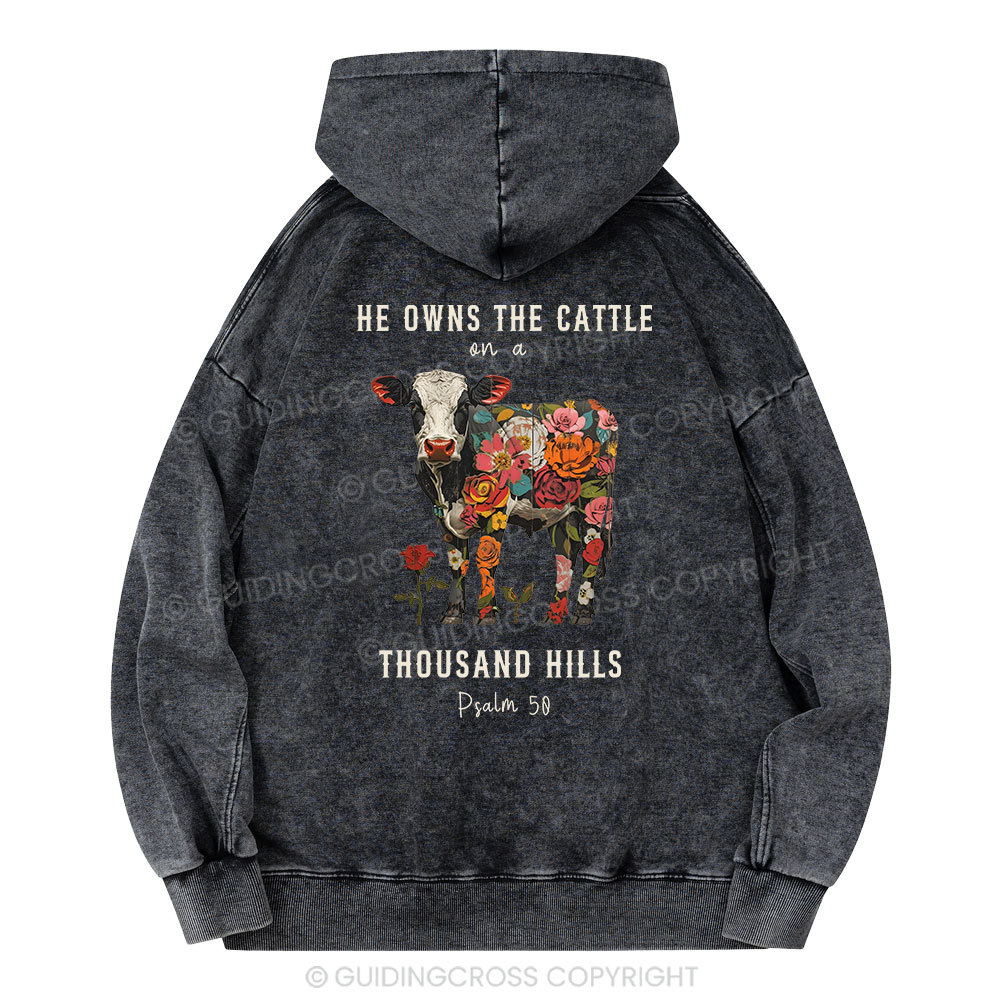 He Owns The Cattle On A Thousand Hills Christian Washed Hoodie