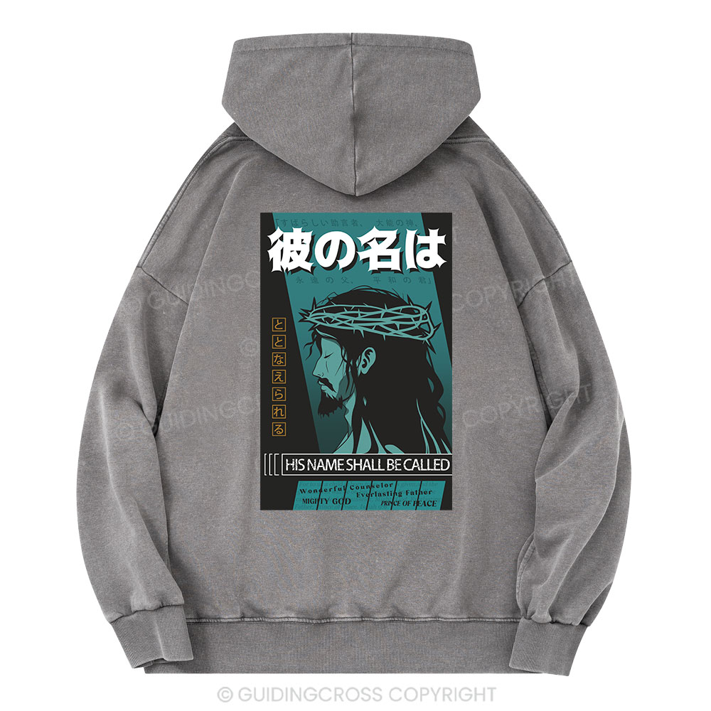 His Name Shall Be Called Jesus Christian Washed Hoodie