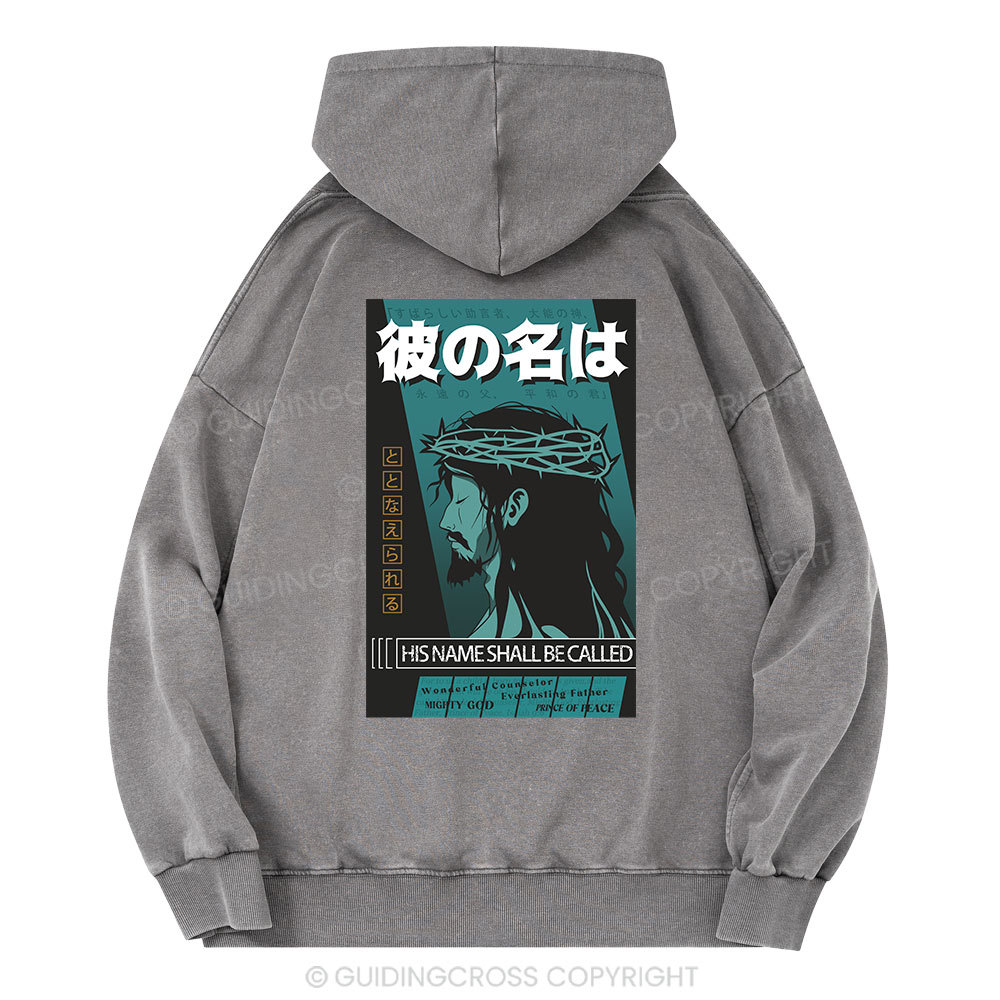 His Name Shall Be Called Jesus Christian Washed Hoodie