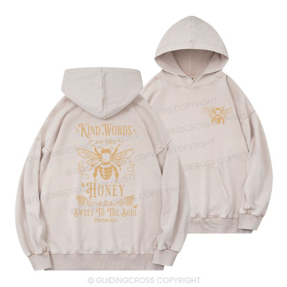 Kind Words Are Like Honey Christian Washed Hoodie