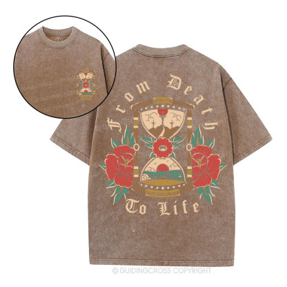 From Death To Life Christian Washed T-Shirt
