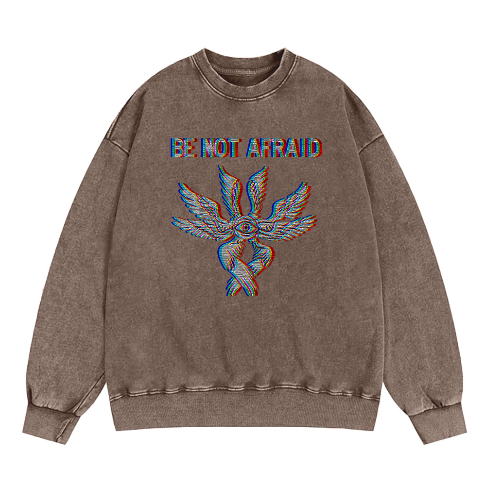 Be Not Afraid Christian Washed Sweatshirt