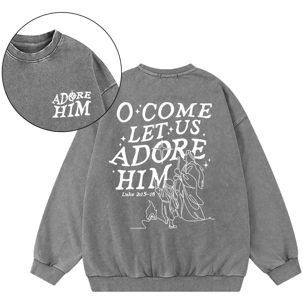 Let Us Adore Him Christian Washed Sweatshirt