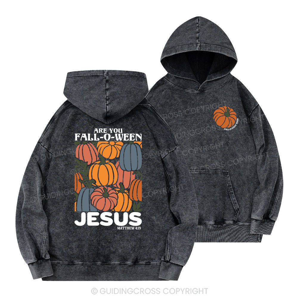 Are You FALL-O-WEEN Jesus Christian Washed Hoodie