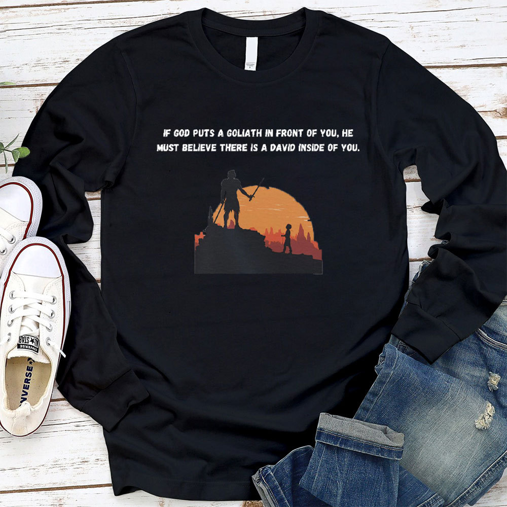 If God Put A Goliath In Front Of You Christian Long Sleeve T-Shirt