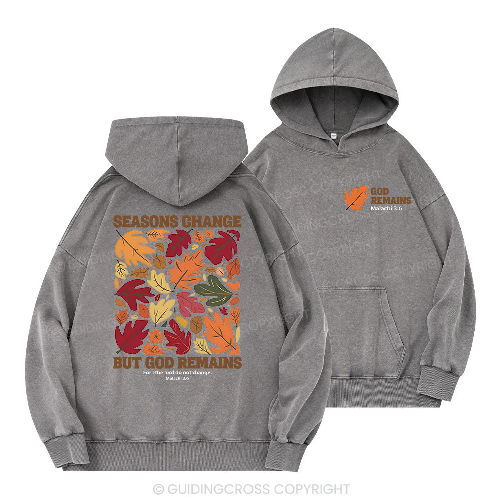 Seasons Change But God Remains Christian Washed Hoodie