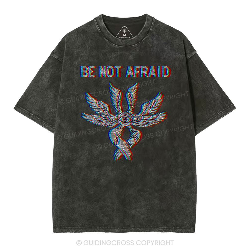 Be Not Afraid Christian Washed T-Shirt Sale - GuidingCross