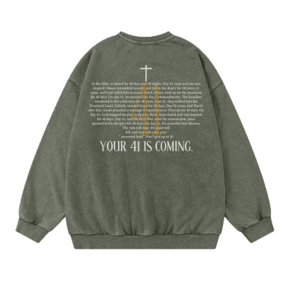 Your 41 Is Coming Christian Washed Sweatshirt