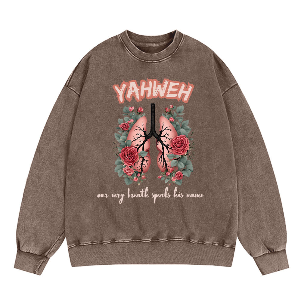 YAHWEH Our Very Breath Speaks His Name Christian Washed Sweatshirt