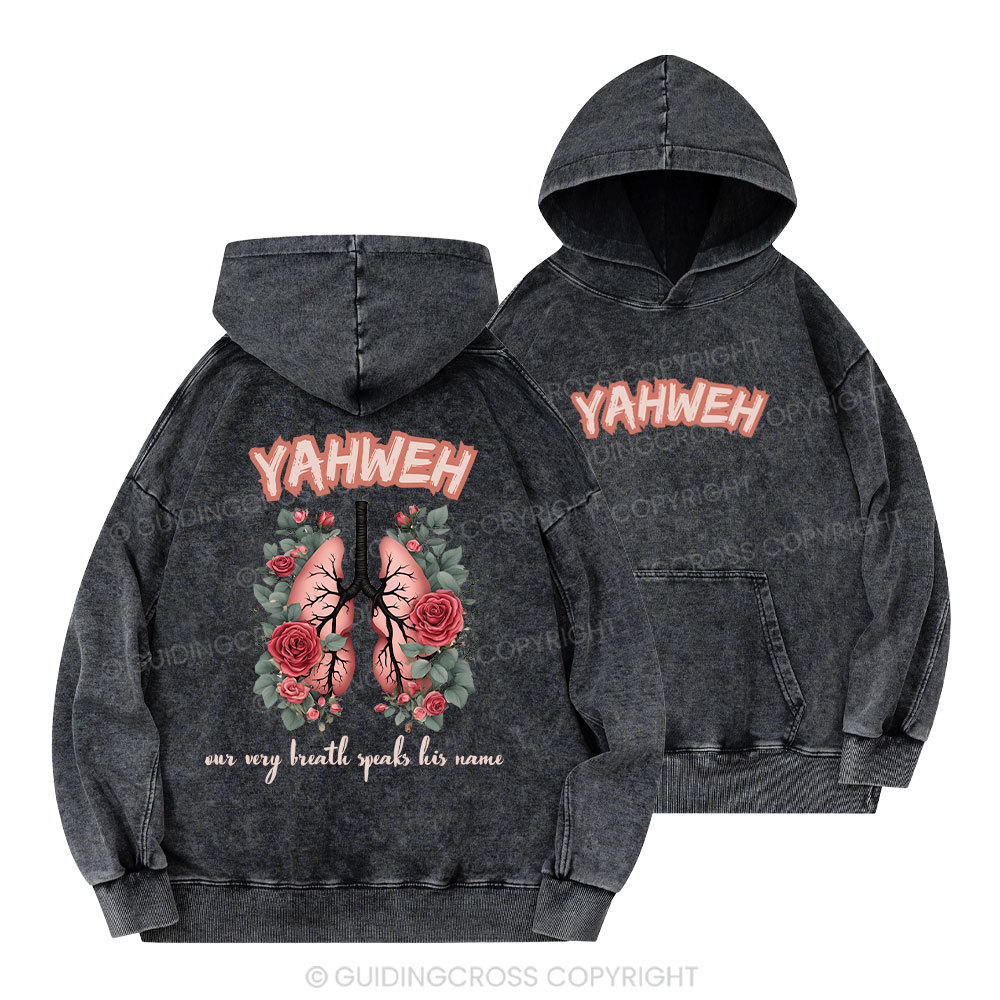 YAHWEH Our Very Breath Speaks His Name Christian Washed Hoodie