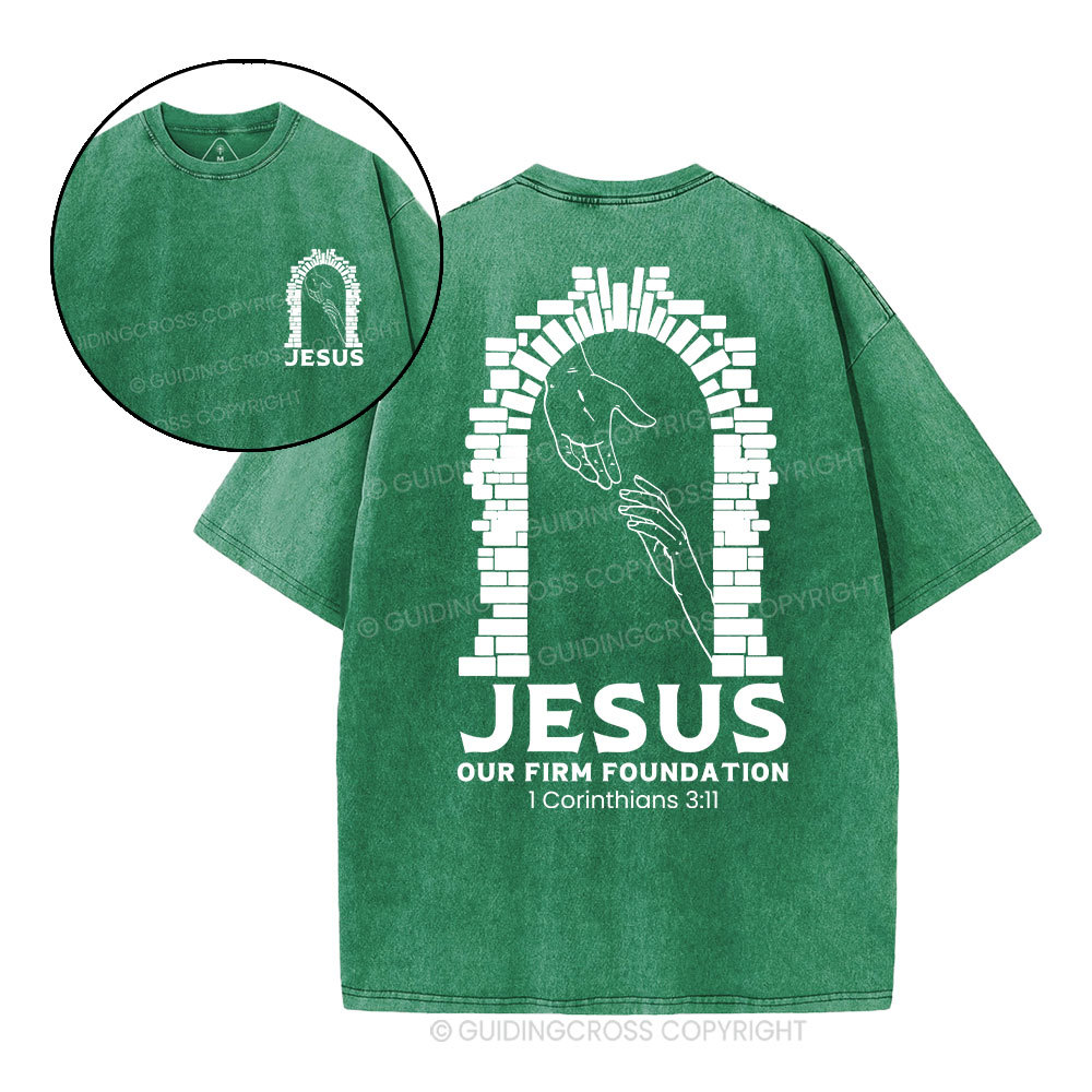 Jesus Is Our Firm Foundation Christian Washed T-Shirt