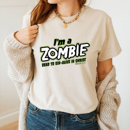 I Am Zomble Christian T-Shirt