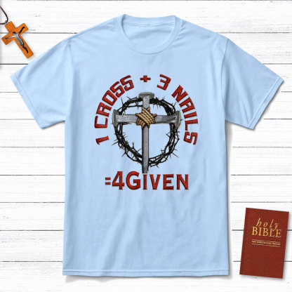 1 Cross Plus 3 Nails Equals Forgiven Christian T-Shirt