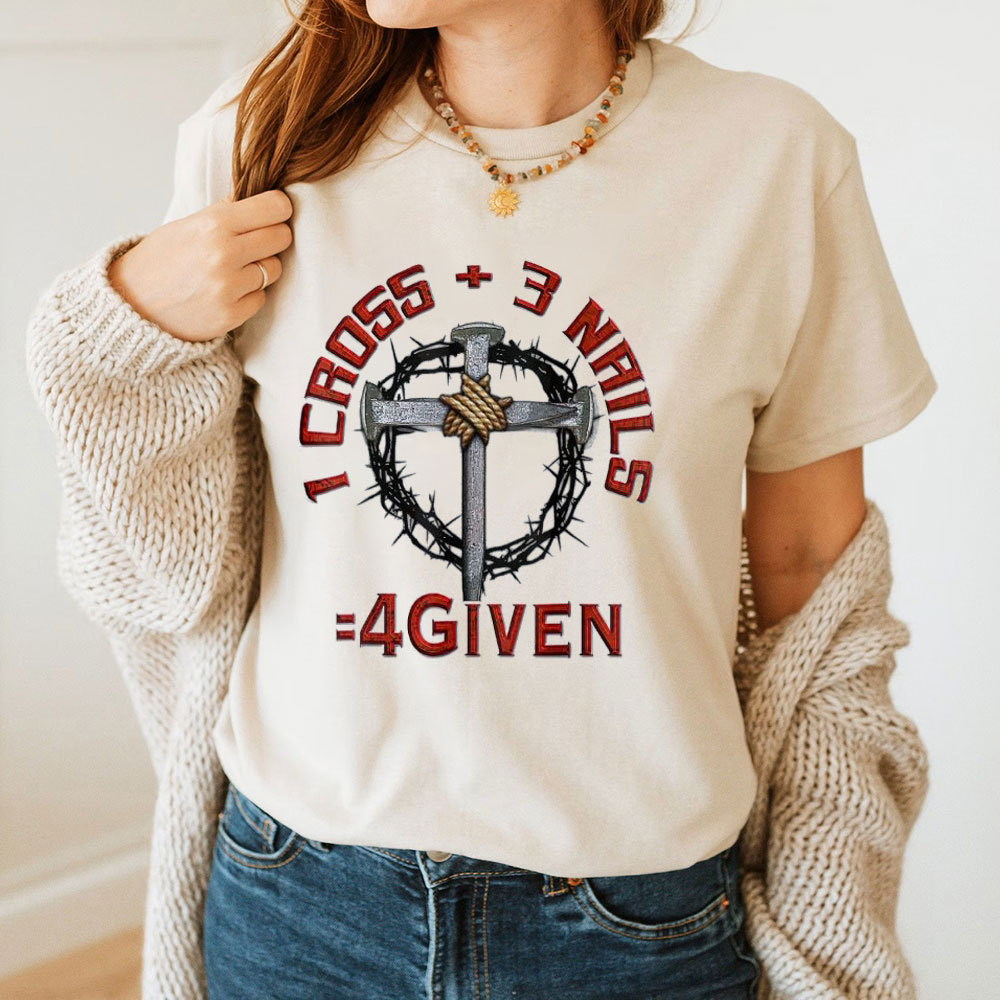 1 Cross Plus 3 Nails Equals Forgiven Christian T-Shirt