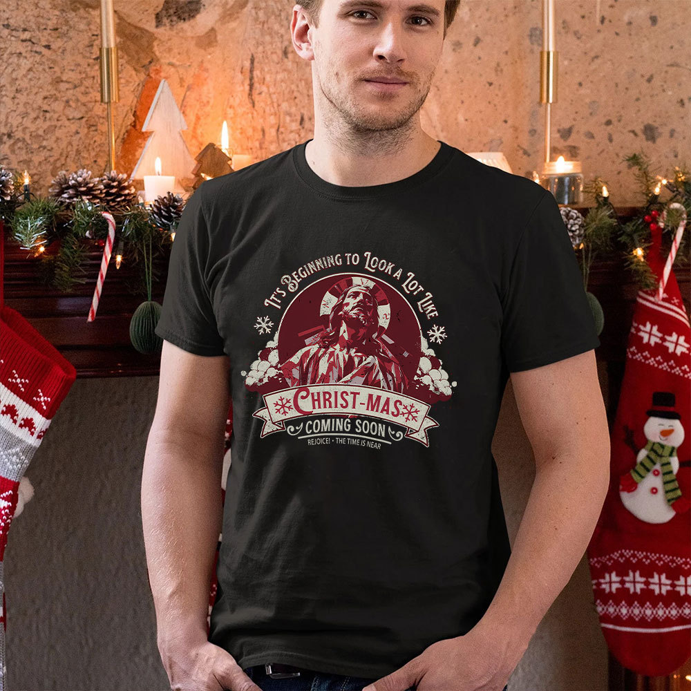 It's Begining To Look A lot like Christian Christmas T-Shirt