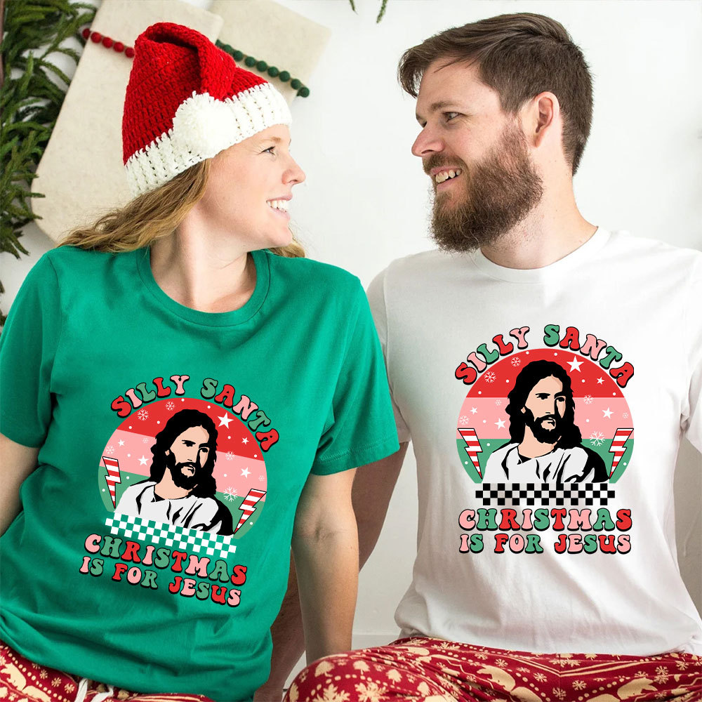 Silly Santa Christmas Is For Jesus Christian Christmas T-Shirt